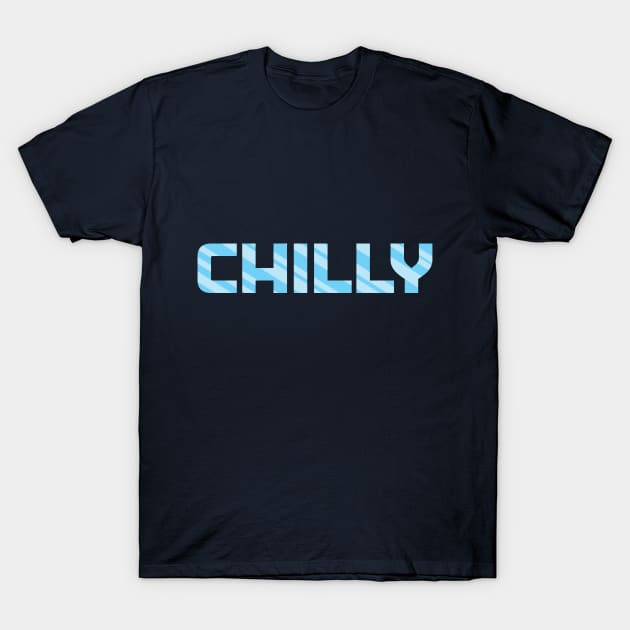 chilly T-Shirt by bug bones